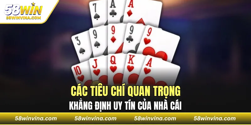 Các tiêu chí quan trọng khẳng định uy tín của nhà cái