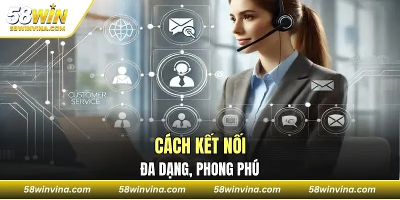 Cách kết nối đa dạng, phong phú