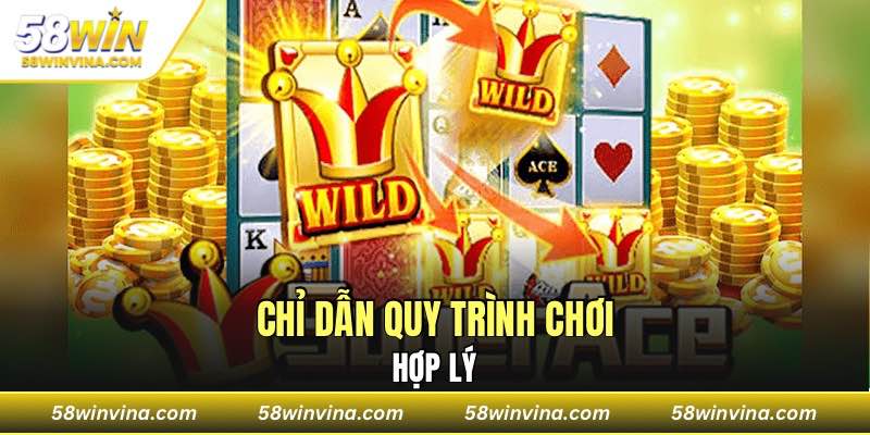 Chỉ dẫn quy trình chơi hợp lý