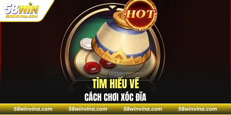 Tìm hiểu về cách chơi xóc đĩa