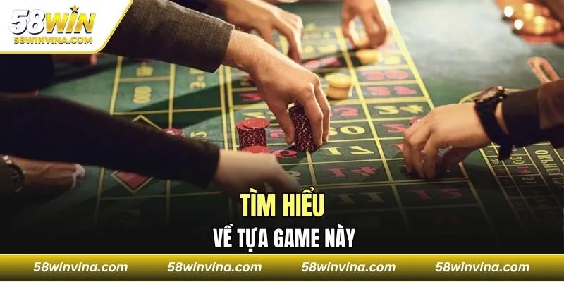 Tìm hiểu về tựa game này