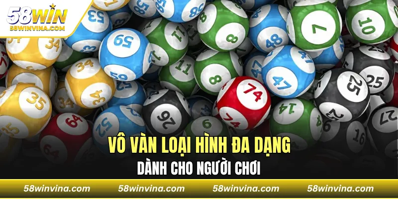 Vô vàn loại hình đa dạng dành cho người chơi